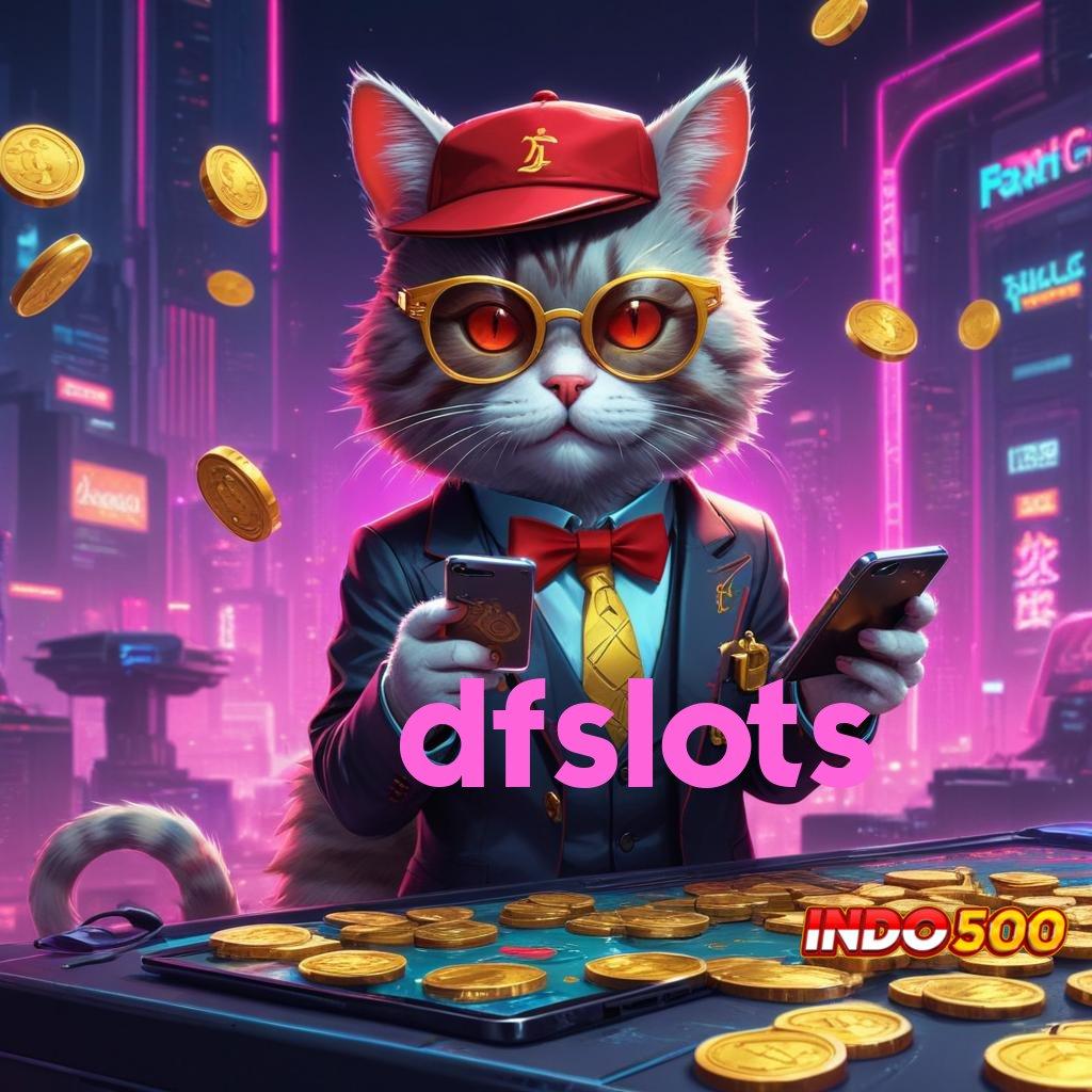 DFSLOTS ⋗ jaringan sosial bonus langsung tanpa ribet