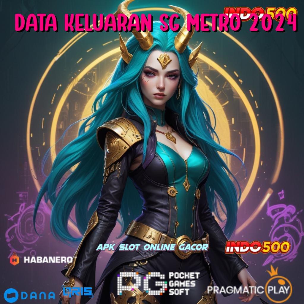 Data Keluaran Sg Metro 2024