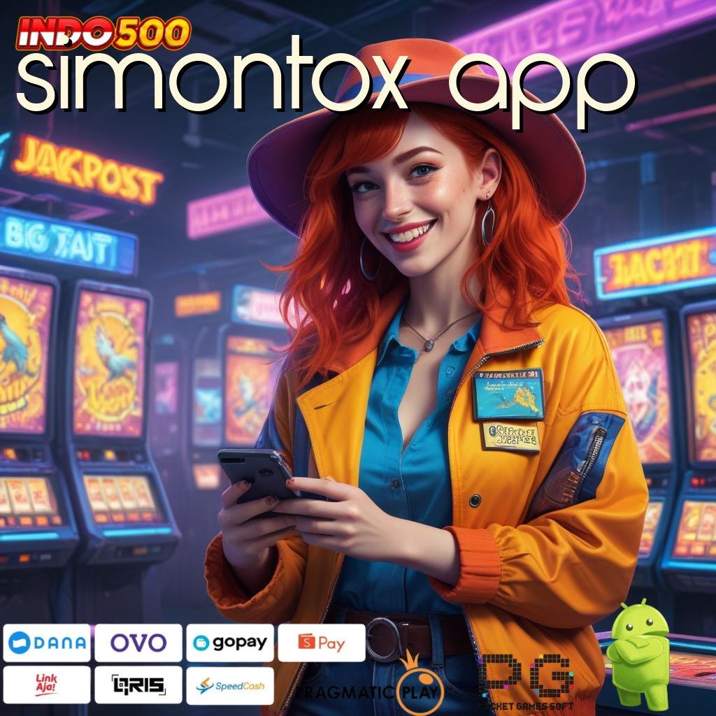 SIMONTOX APP Bonus Eksklusif Unduh Hari Ini Rejeki Tanpa Tunggu