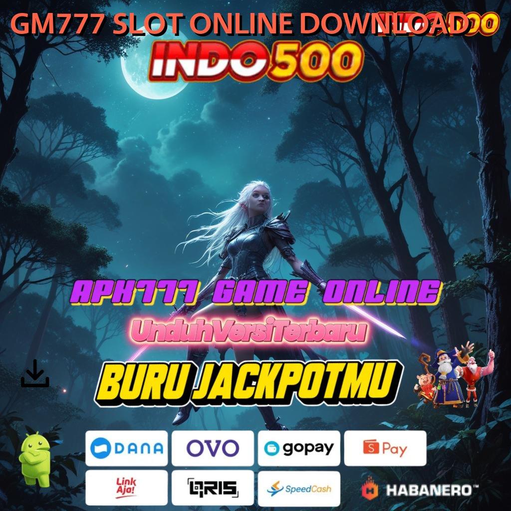 GM777 SLOT ONLINE DOWNLOAD : Dp Tanpa Potongan 10k Download File Apk Android Asli