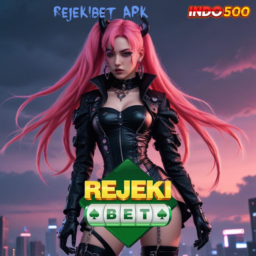 REJEKIBET APK ⇏ Gacor Mulus Sederhana Dalam Menang