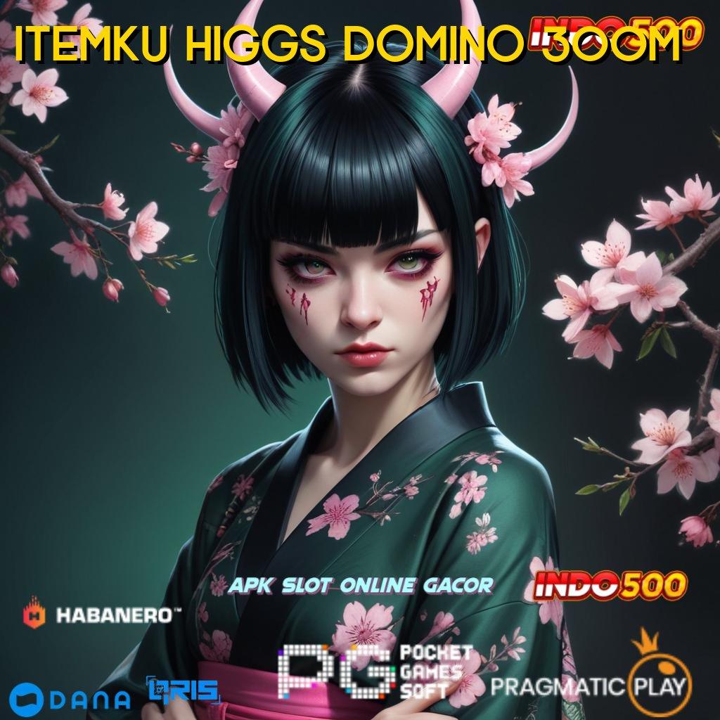 ITEMKU HIGGS DOMINO 300M | slot terhebat di planet ini