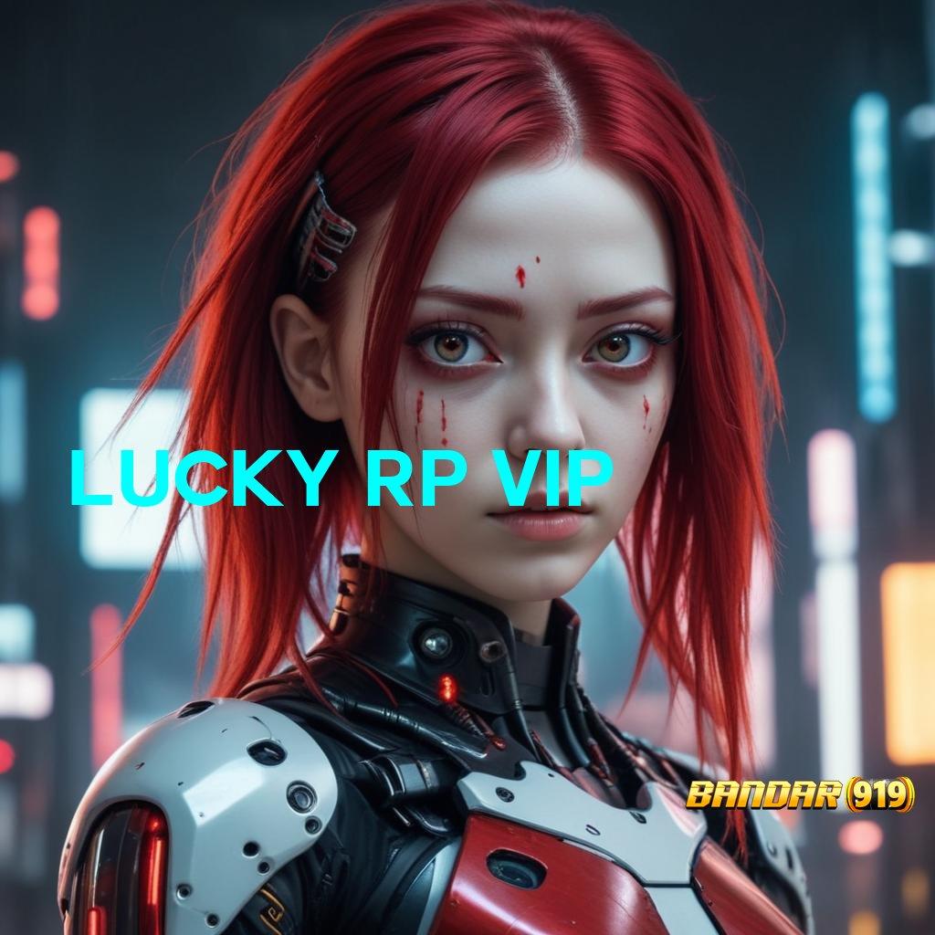 LUCKY RP VIP 🎮 mudah spin scatter tiba dalam jalan cepat menuju untung