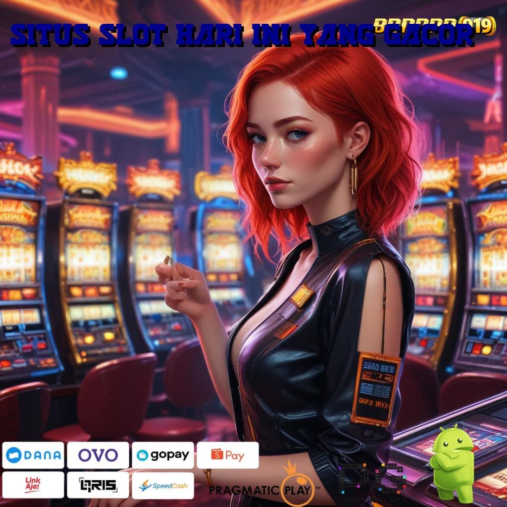 SITUS SLOT HARI INI YANG GACOR @ slot tanpa uang muka apk