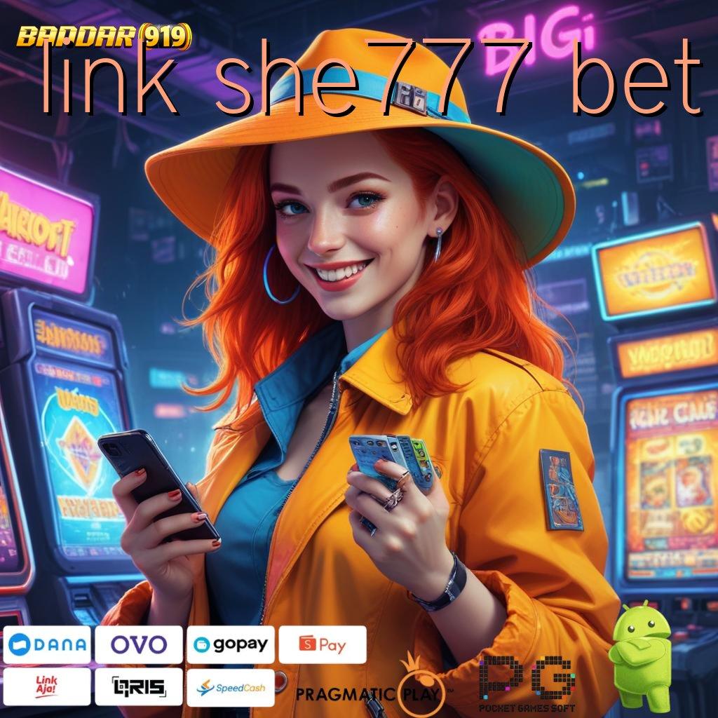 LINK SHE777 BET @ Auto Kaya Gabung Sekarang Kuasai Cara