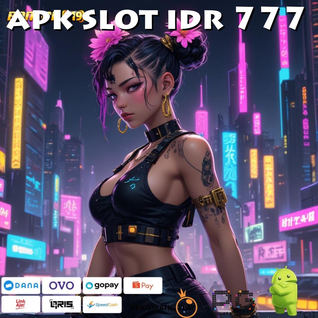 APK SLOT IDR 777 , Cermatilah Spin Baru dengan Pola Efisien