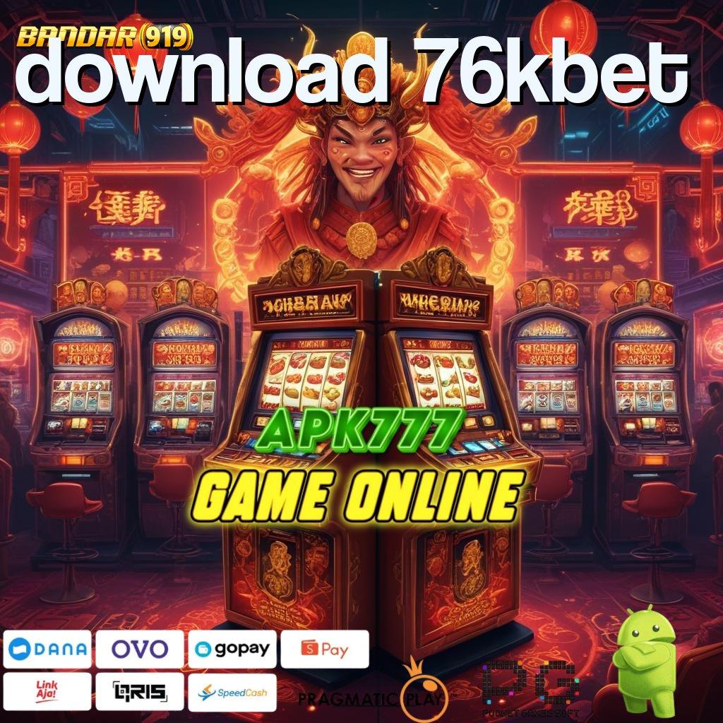 DOWNLOAD 76KBET : Platform Slot Gacor untuk Pemula Aktif