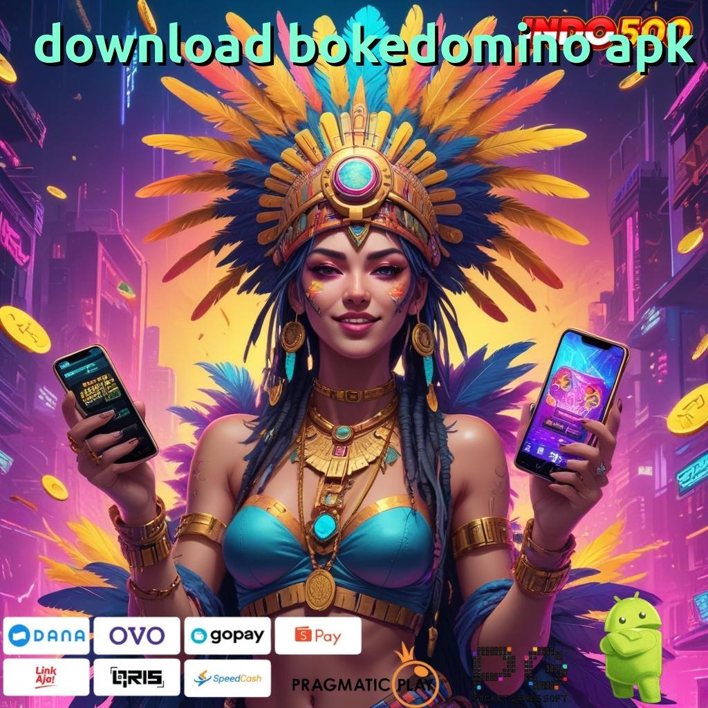 DOWNLOAD BOKEDOMINO APK Mesin Slot Aplikasi Terkini