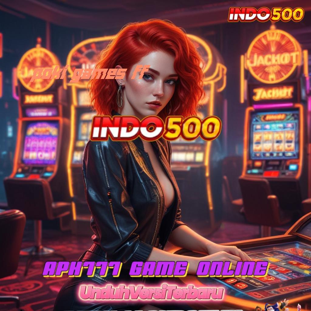 POKI GAMES FF > Kode Free Spin Slot Tanpa Pembayaran Di Muka Apk