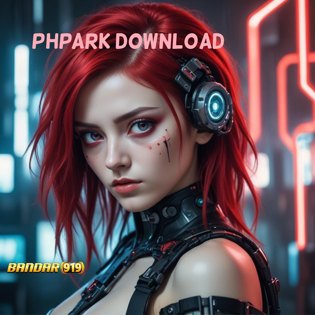 PHPARK DOWNLOAD ➽ Baru Gabung Pasti Kaya Slot Bypass Apk peluang menang slot