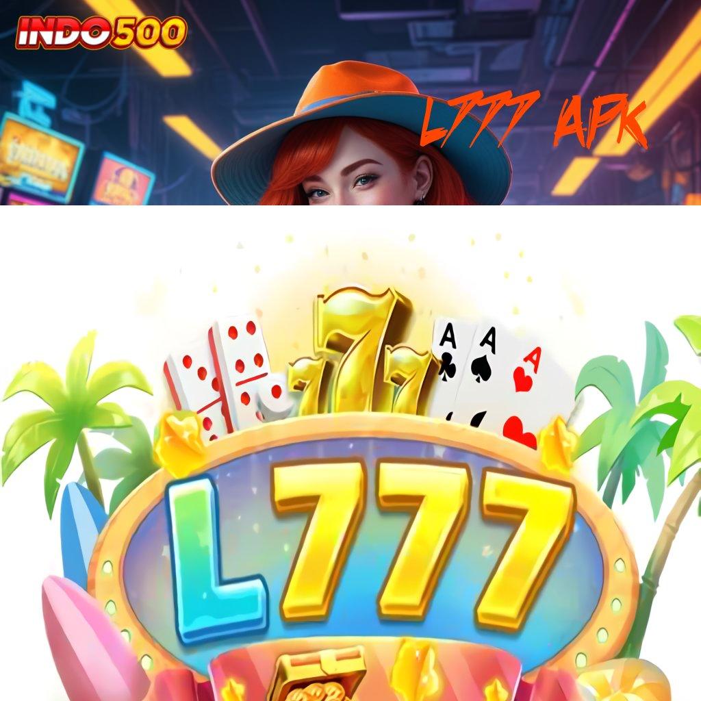 L777 APK ♍ Event WD Aplikasi Slot Android Dengan Uang Cepat