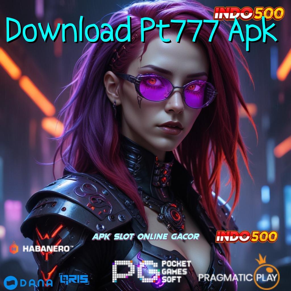 Download Pt777 Apk