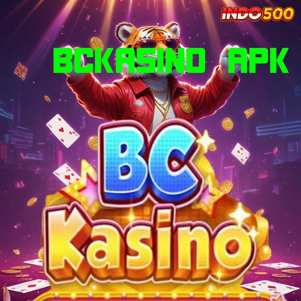 BCKASINO APK 💥 arena kerja sistem digital jaringan platform teknologi prosesor