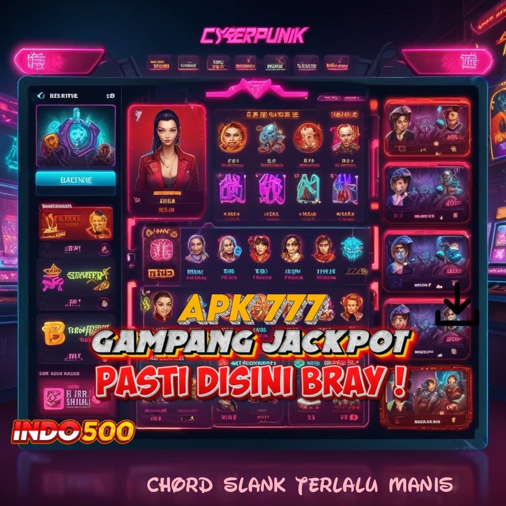 CHORD SLANK TERLALU MANIS ✷ Gunakan Strategi Scatter Baru untuk Jackpot Besar