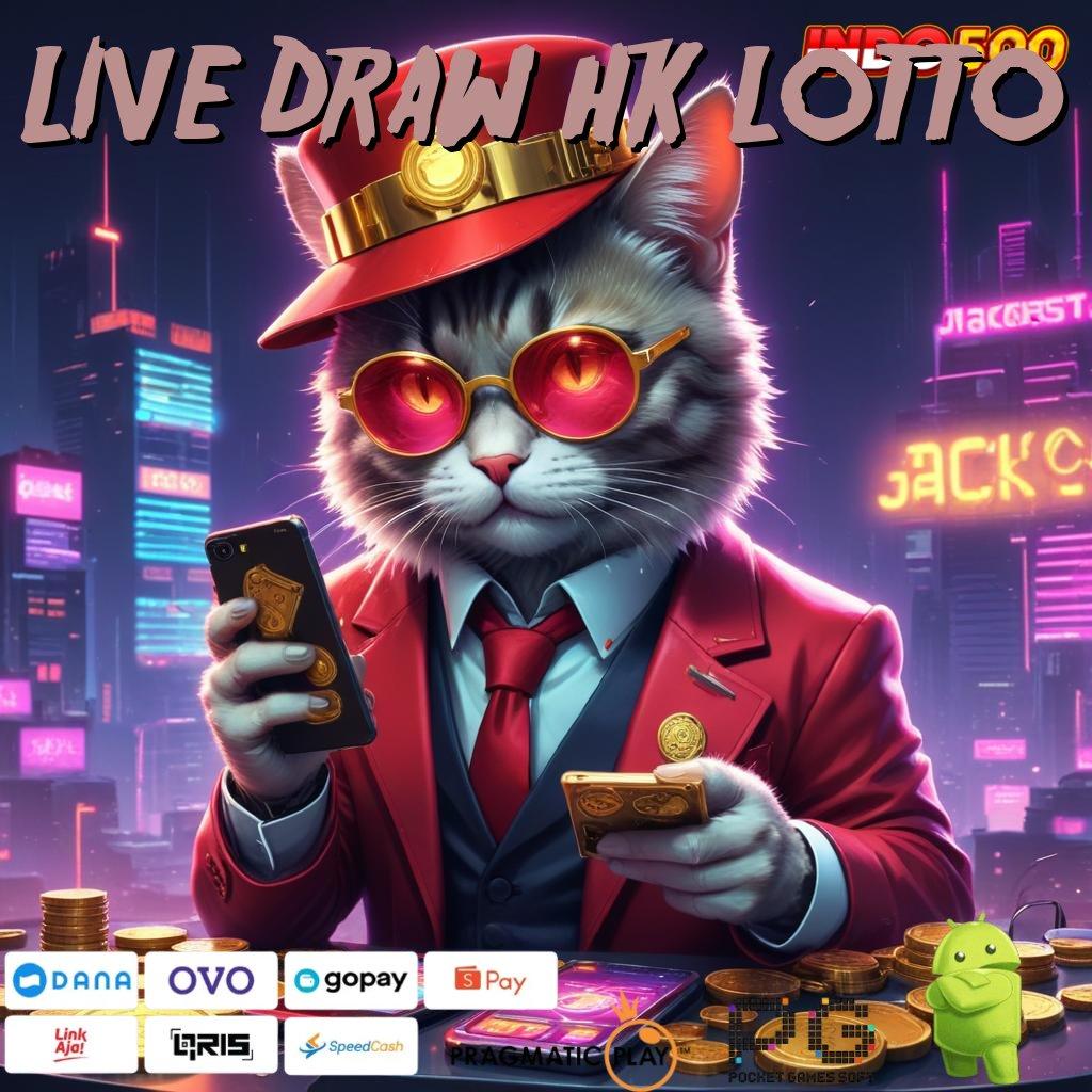 LIVE DRAW HK LOTTO Bebas Kontrol Main Sekarang, Cuan Akan Mengalir