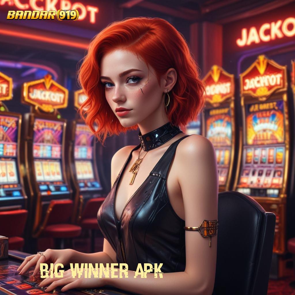 BIG WINNER APK 🐉 transaksi prima pencet maxwin