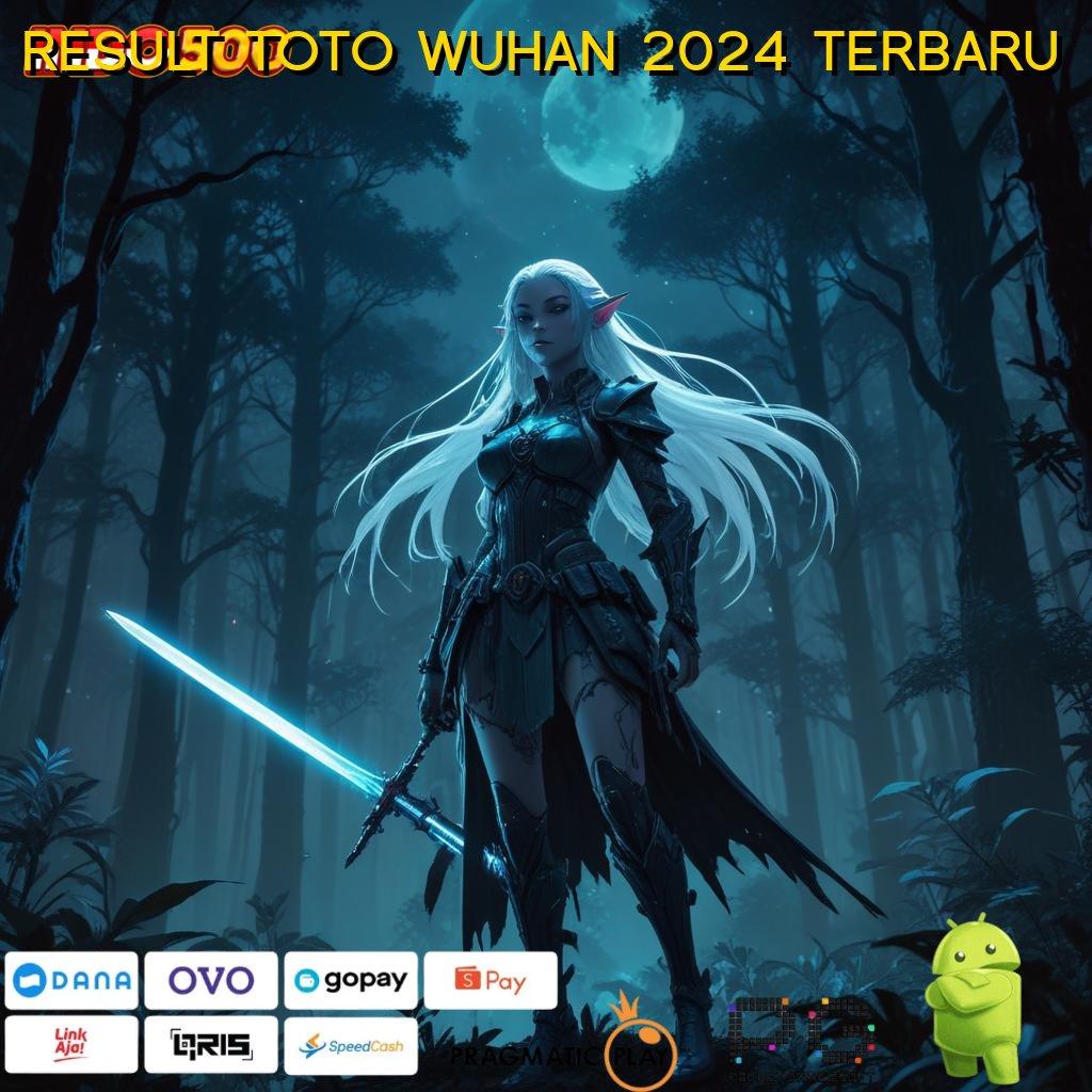 RESULT TOTO WUHAN 2024 TERBARU # Valid Langsung Event Spin Bonus