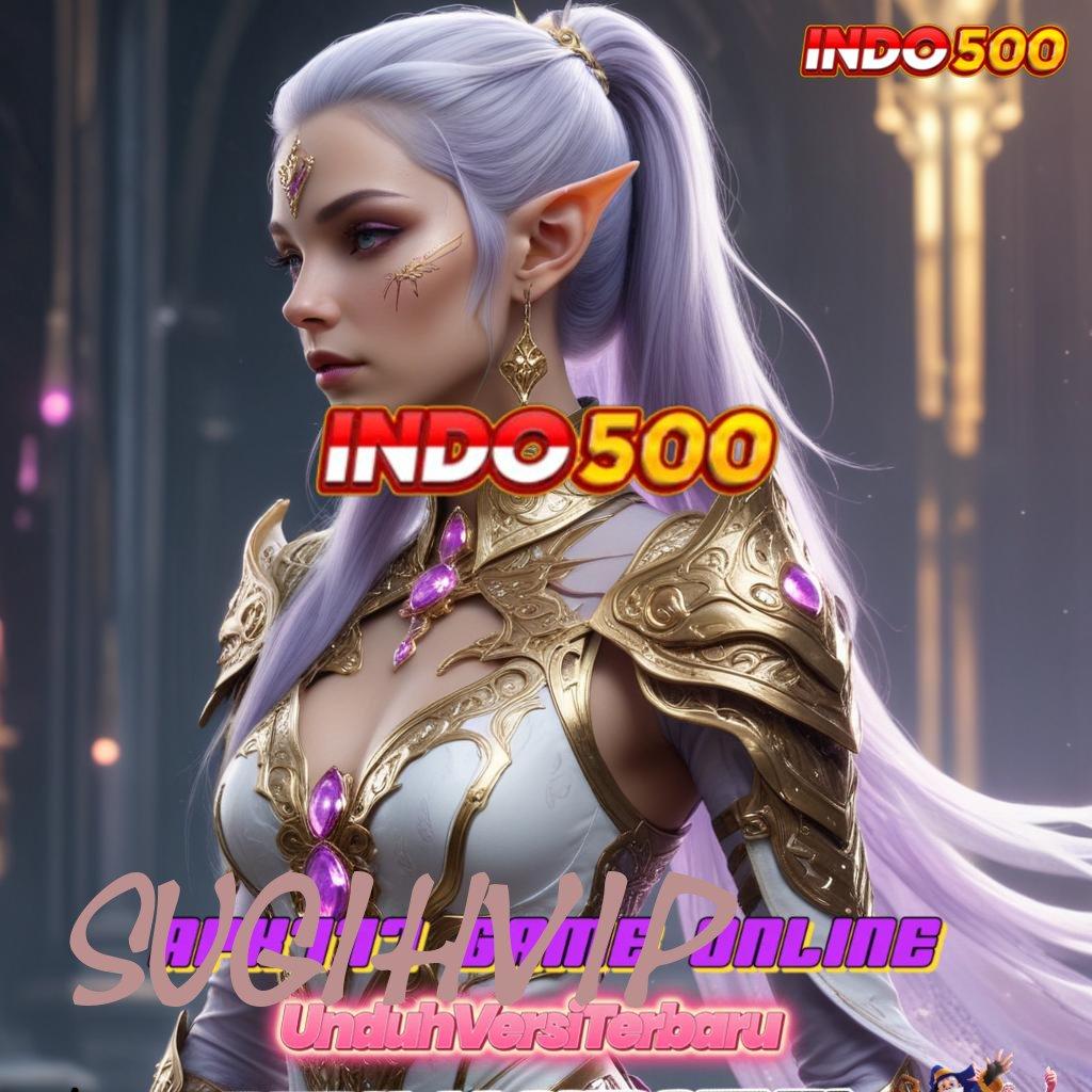 SUGIHVIP ✷ Saldo Baru Jalur Maxwin Optimal