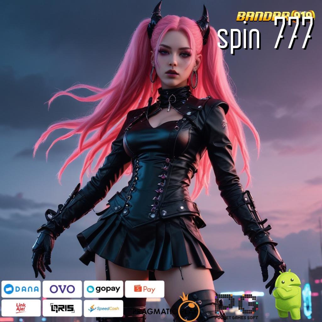 SPIN 777 , Fleksibel dan Terbuka Download Slot Gacor Apk 777 untuk Android