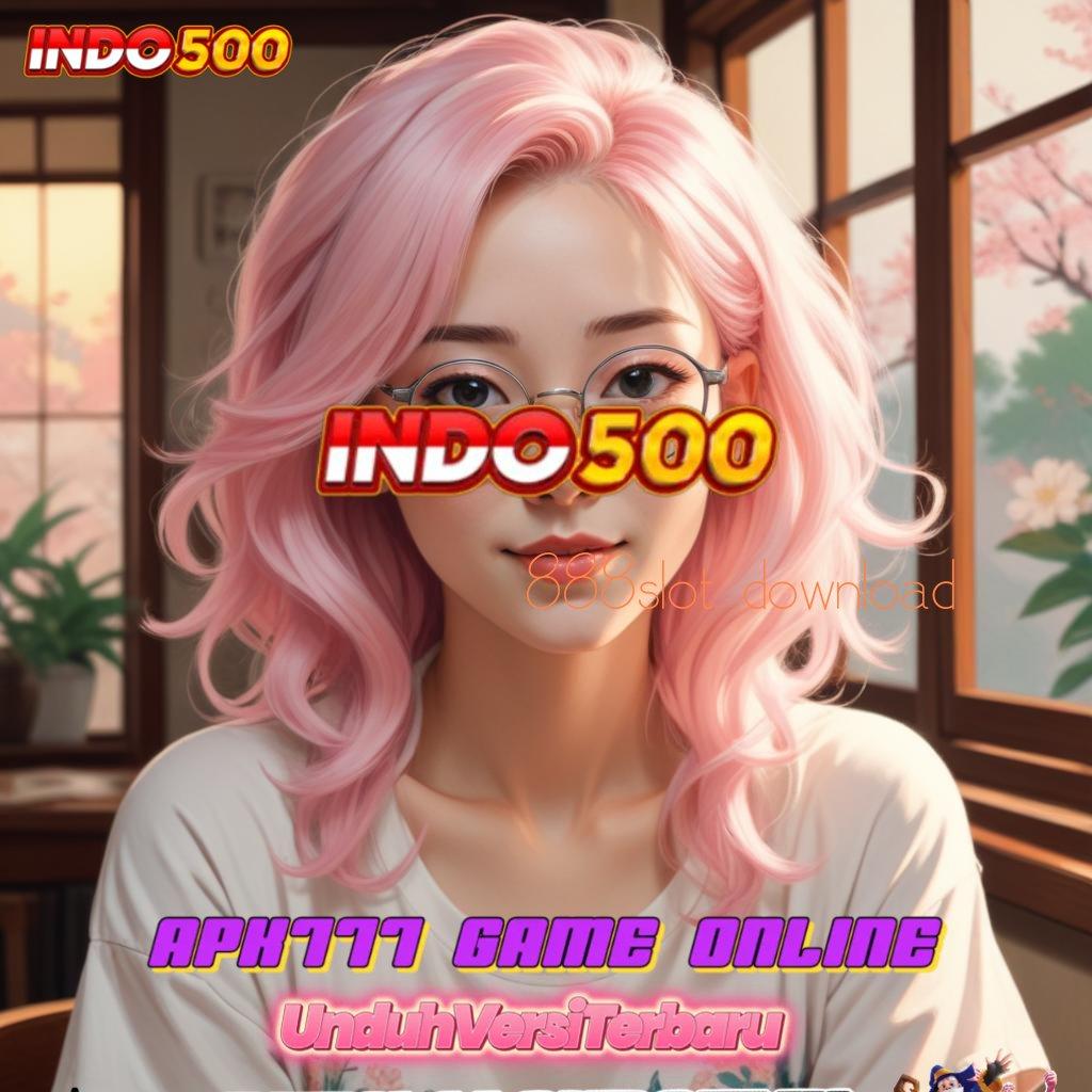 888SLOT DOWNLOAD ✷ Event Android iOS Bonus Besar Arsitektur