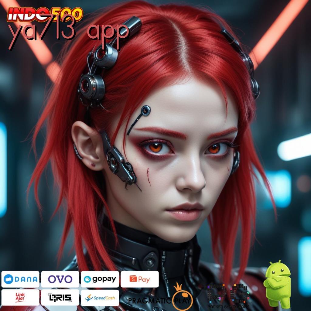 YA713 APP slot auto scatter dengan jackpot cepat tanpa ribet