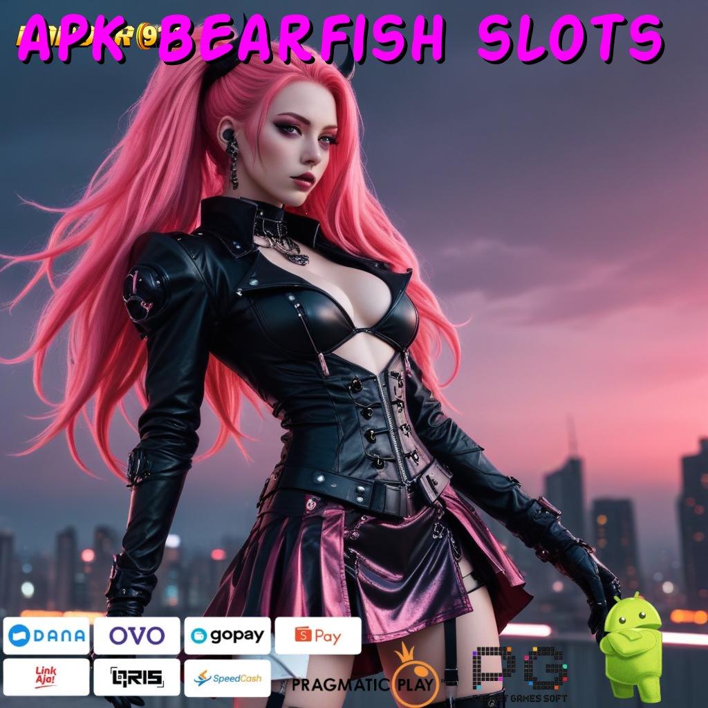 APK BEARFISH SLOTS | 5k masuk cuan selamat datang!