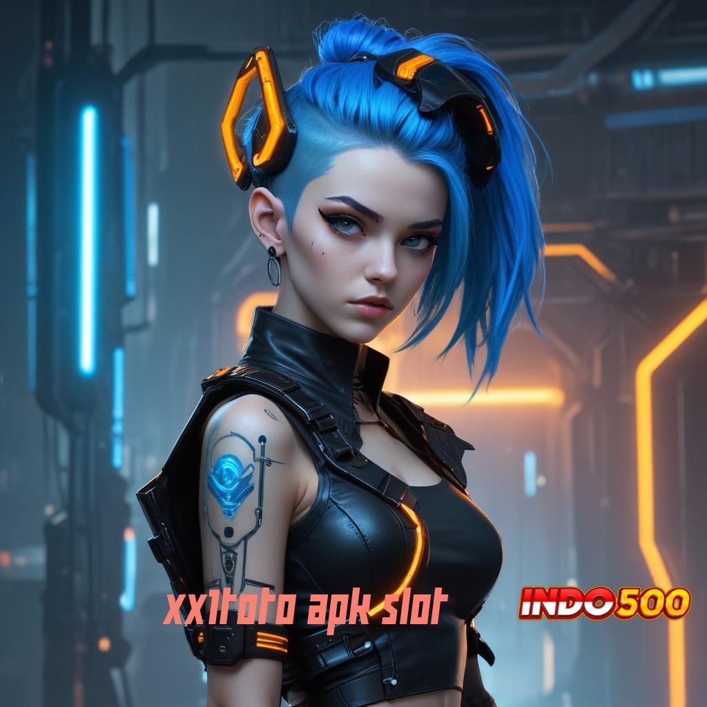 XX1TOTO APK SLOT ➤ langsung maxwin jalan cepat spin rizki gampang scatter untung