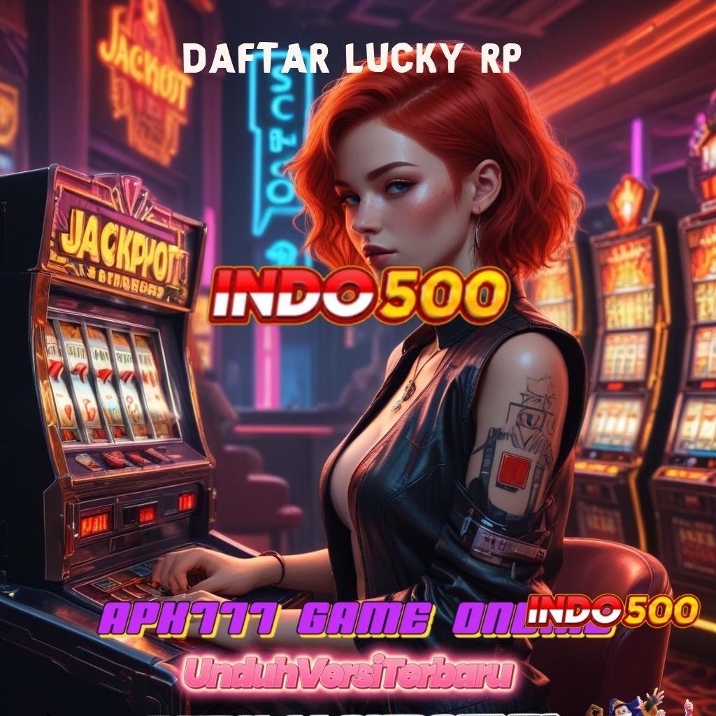 DAFTAR LUCKY RP ♒ lorong rezeki melimpah tanpa kendala depo bank jago