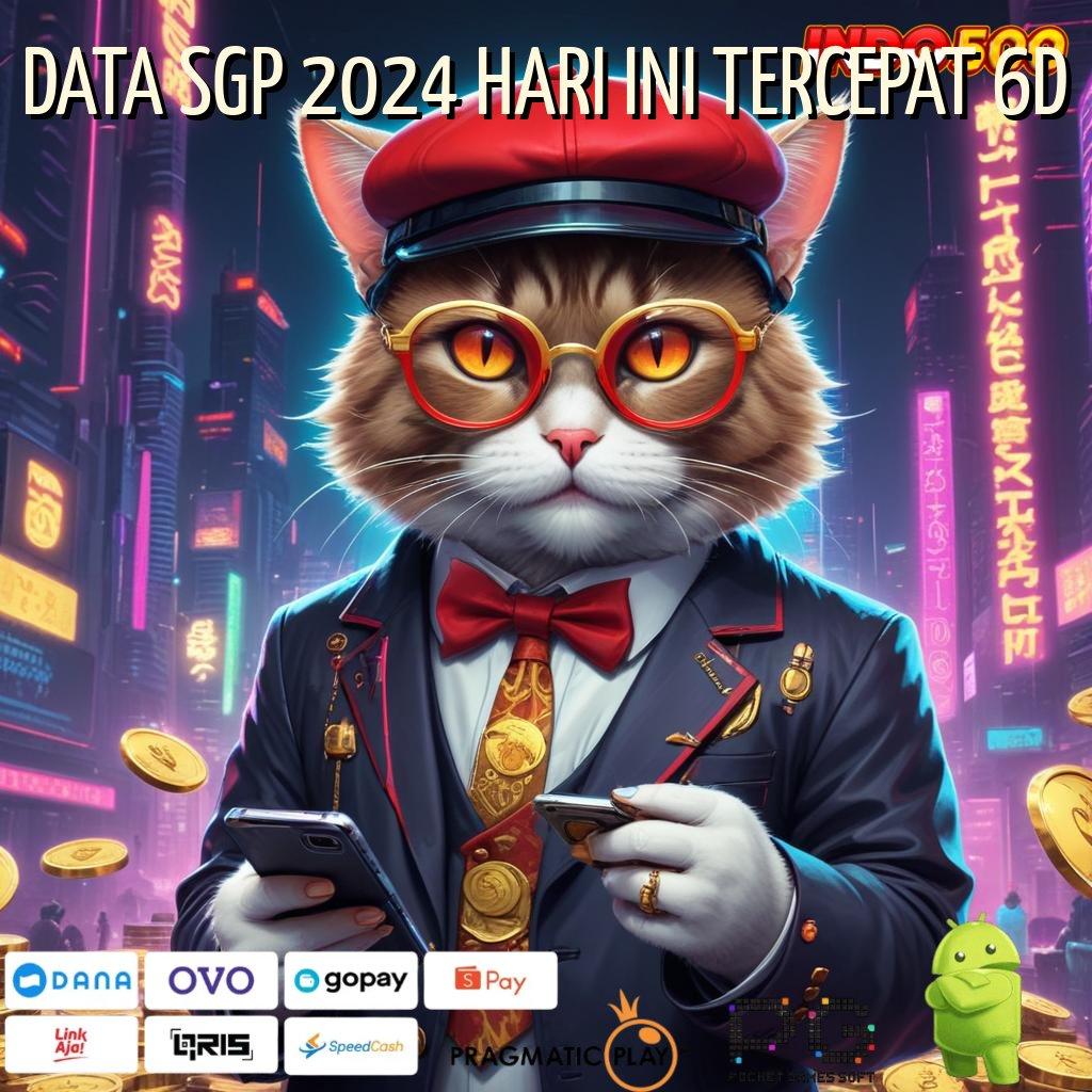 DATA SGP 2024 HARI INI TERCEPAT 6D → Pembaruan APK Bonus Harian Penopang