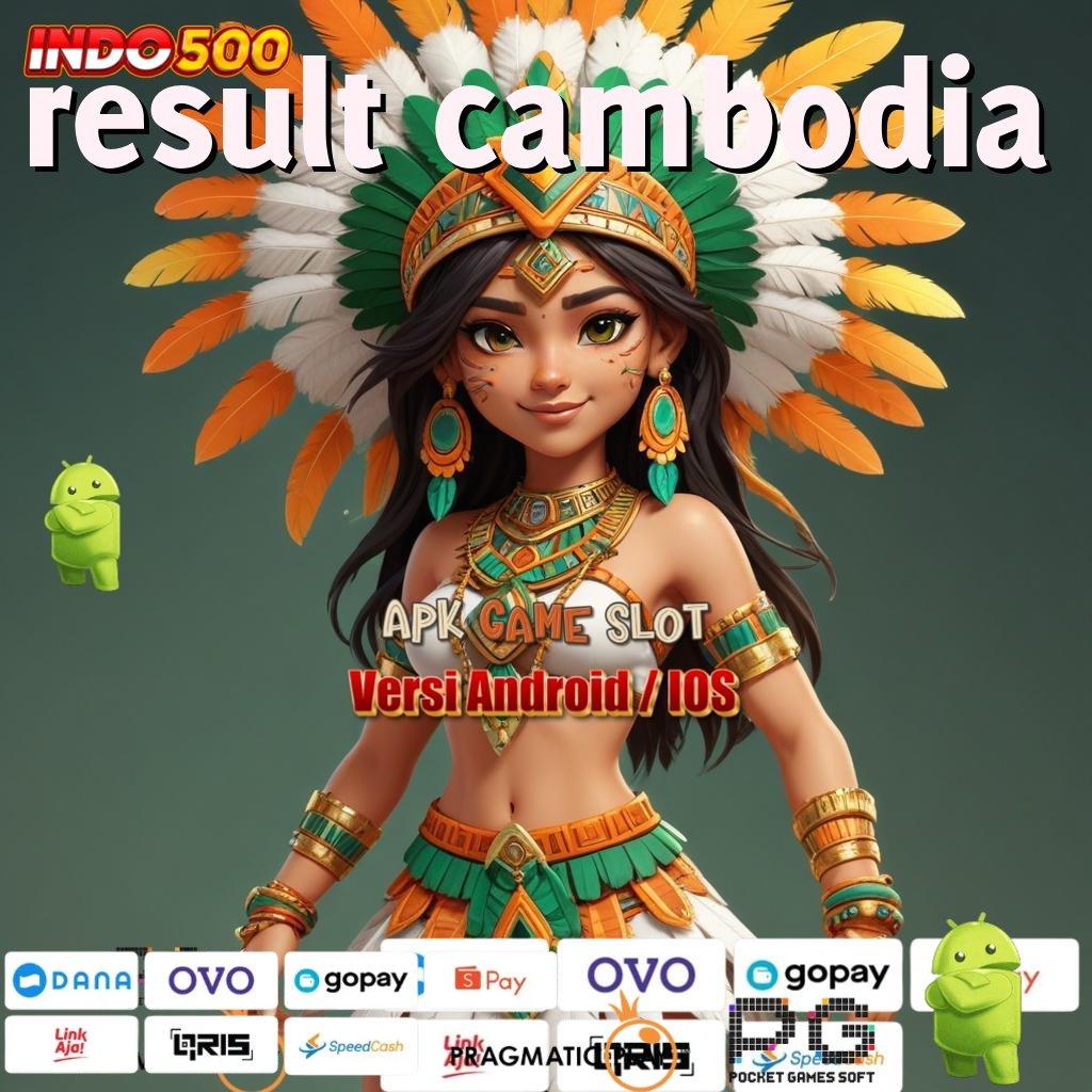 RESULT CAMBODIA Login Hari Ini Untuk Game Gacor Terbaik