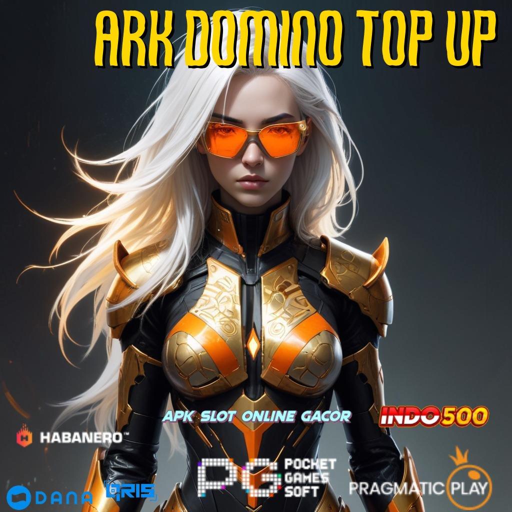 Ark Domino Top Up