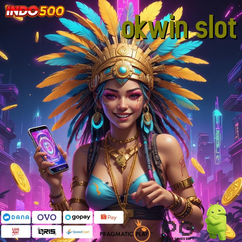 OKWIN SLOT Jalur Baru Menuju Kemenangan Tiada Henti