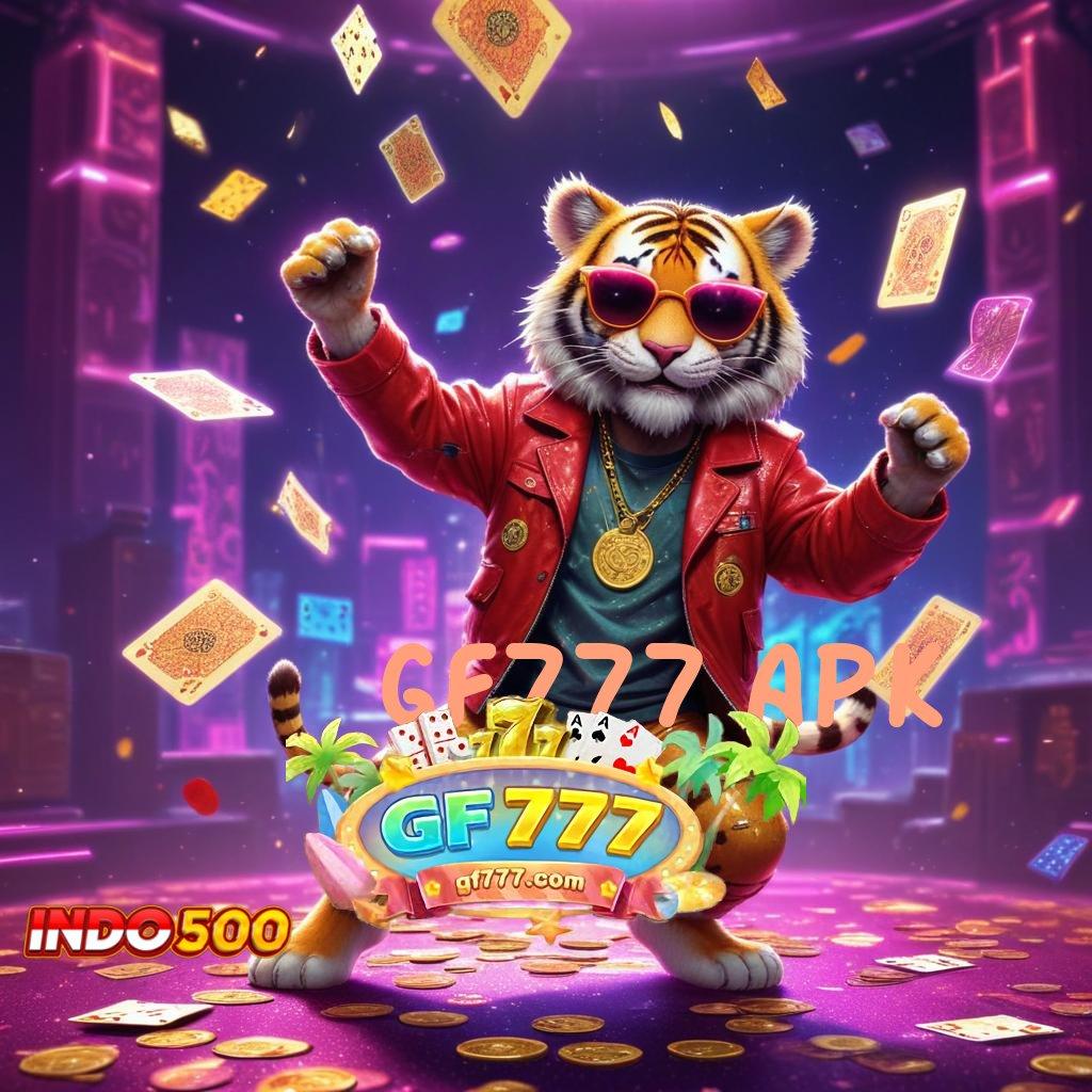 GF777 APK Gambaran Baru Modal Minim Langsung Kaya Besar