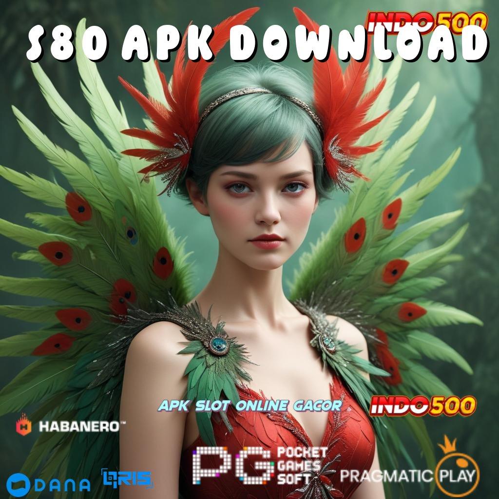 S80 Apk Download