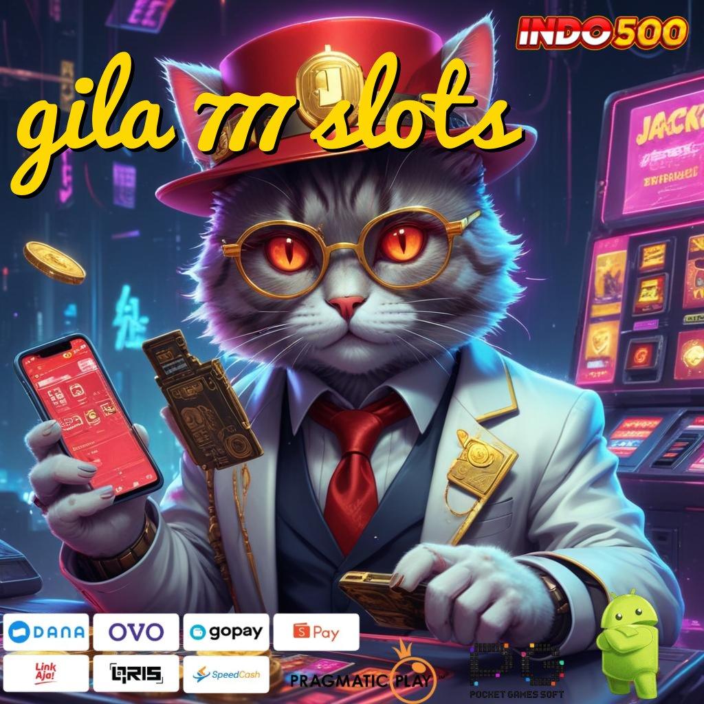 GILA 777 SLOTS Dp Mandiri 10 000 Dapatkan Aplikasi Uang Tunai Android