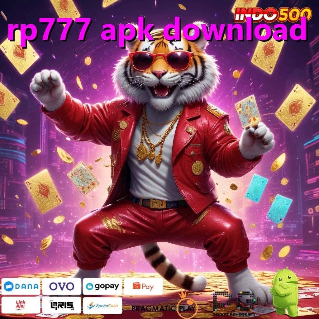 RP777 APK DOWNLOAD Join Sekarang Pasti Kaya Kiriman Kejutan Anggota Baru Aktif Sukses Deposit Shopeepay