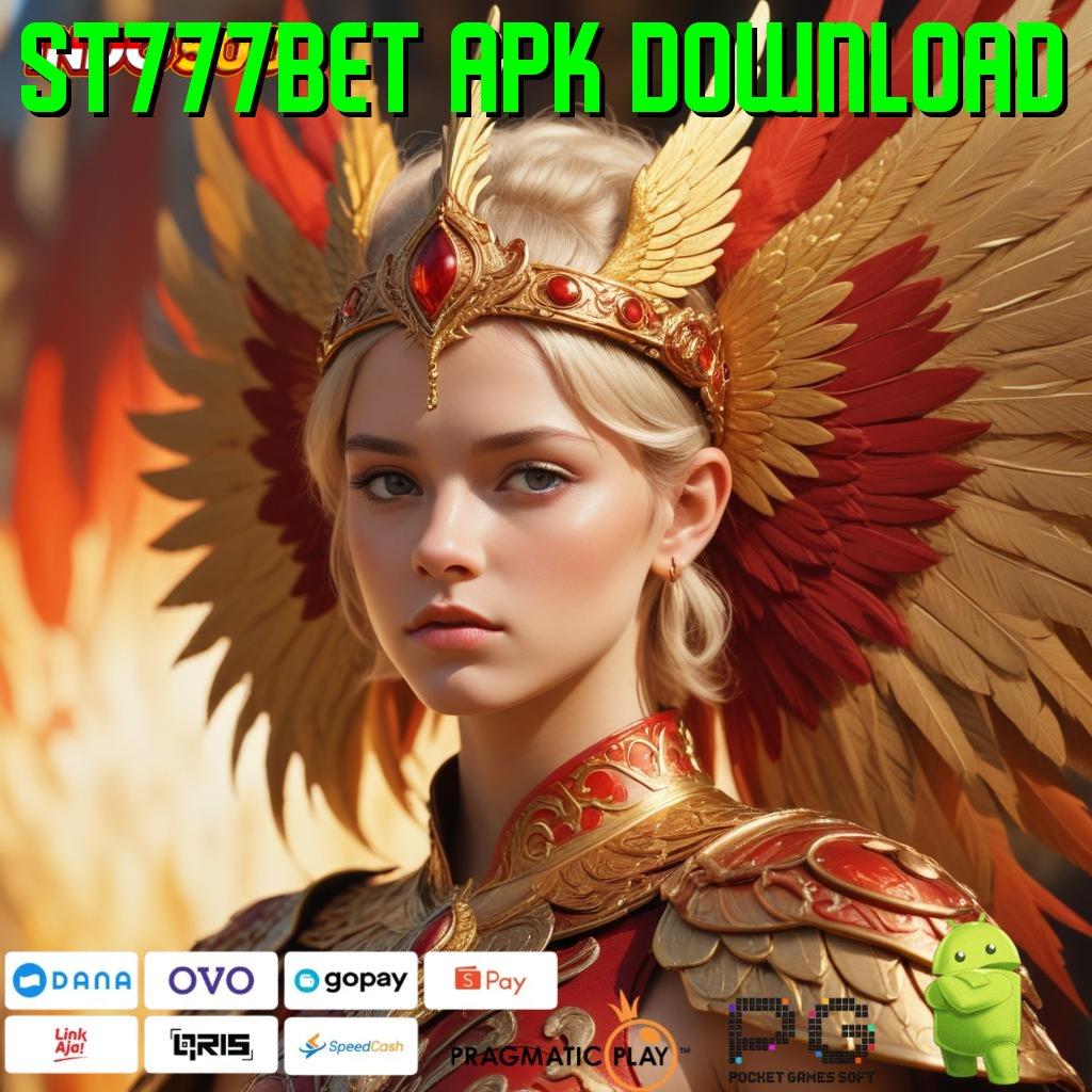 ST777BET APK DOWNLOAD Keberhasilan Mutlak Tajir Lengkap Selalu Auto