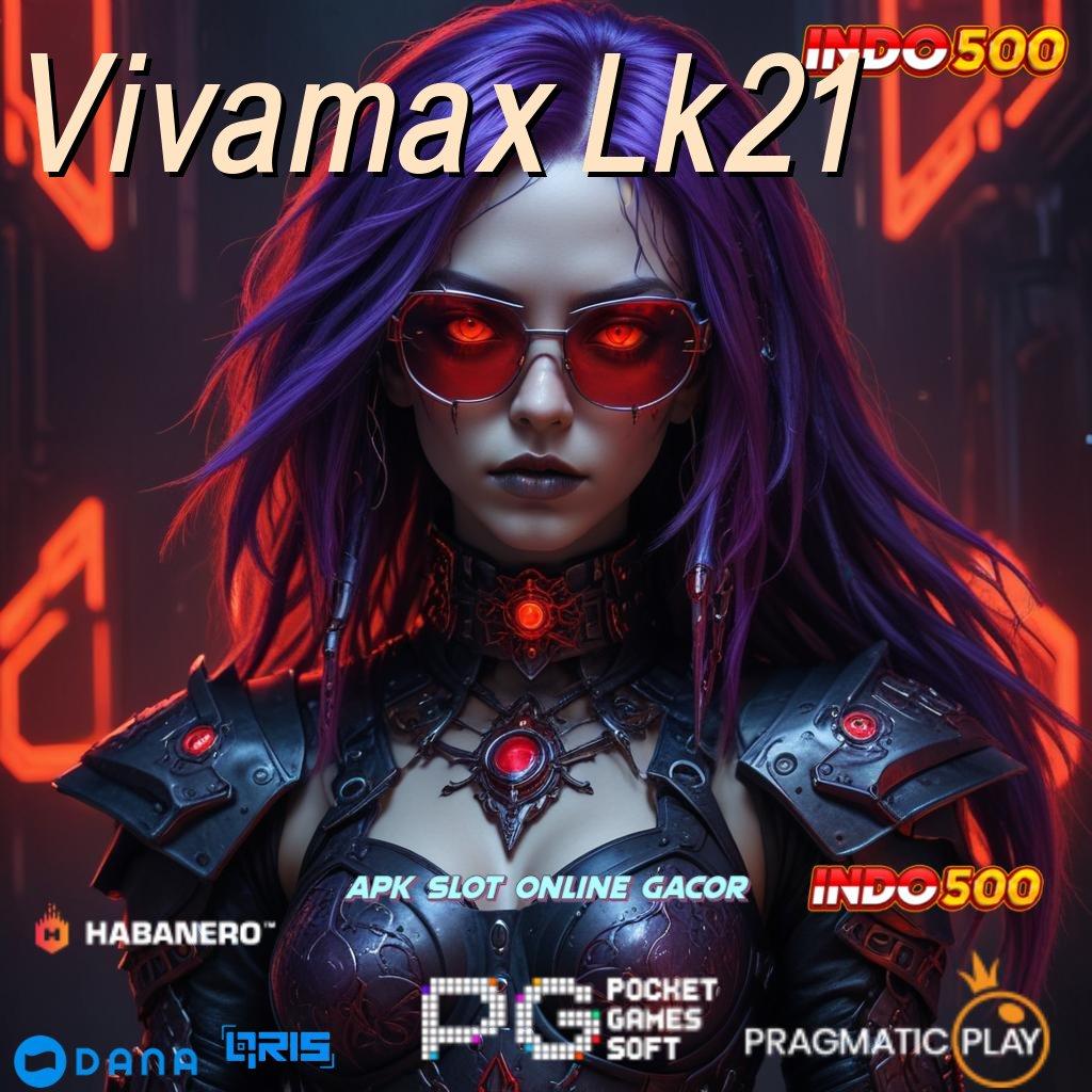 Vivamax Lk21