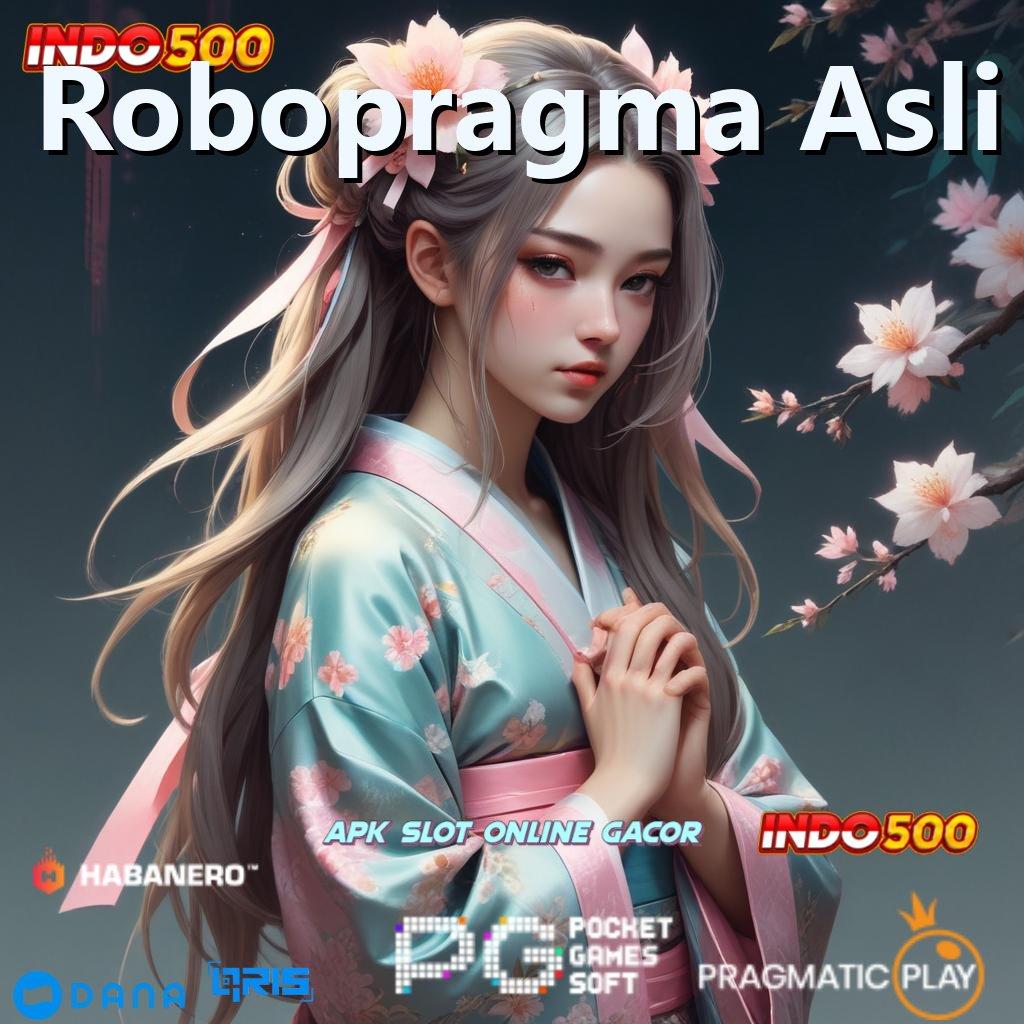 Robopragma Asli