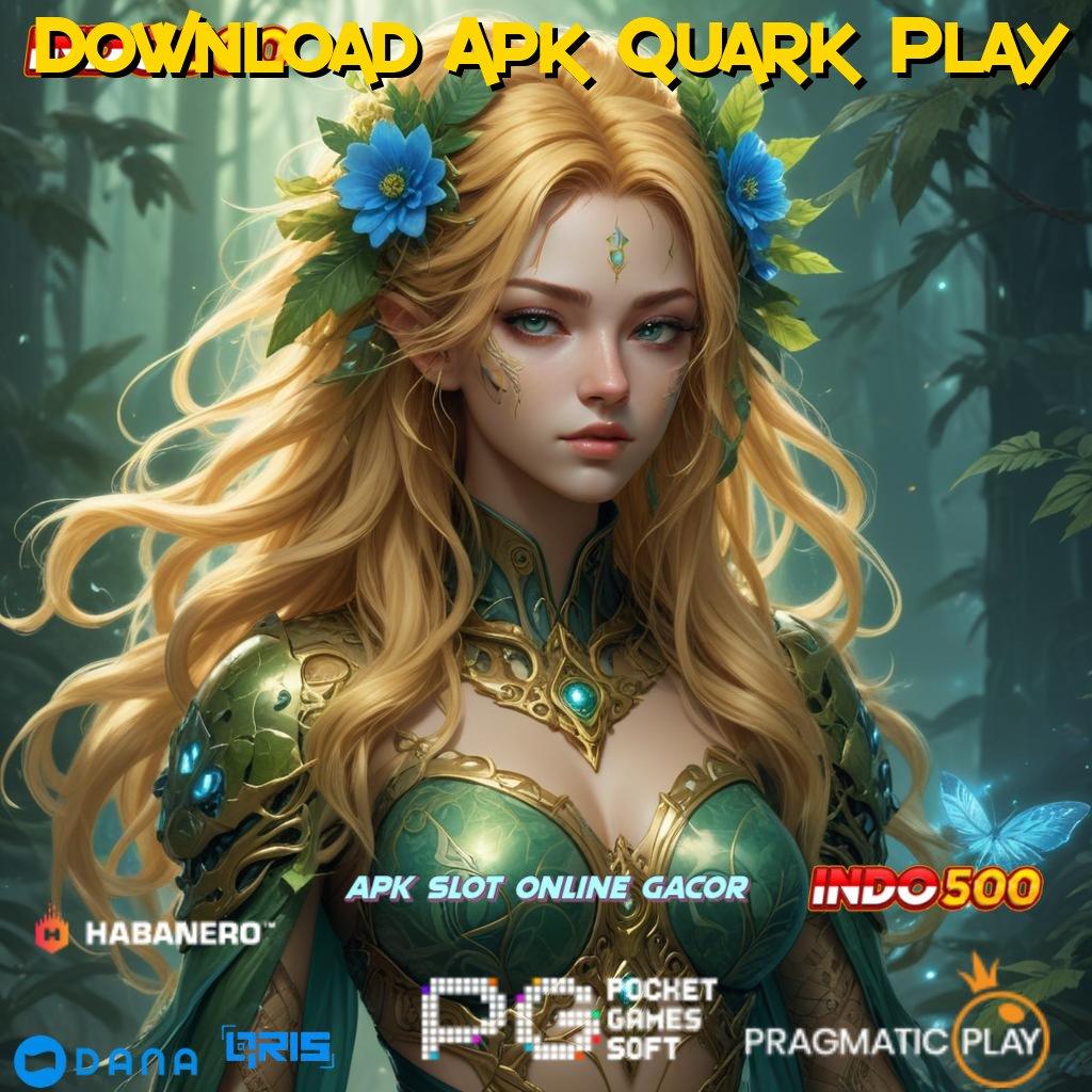 Download Apk Quark Play