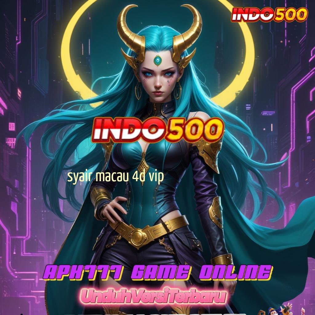 SYAIR MACAU 4D VIP ⋗ Ruang Bermain Serba Komplit Slot Idr 777 APK 2025 dengan Sensasi Baru