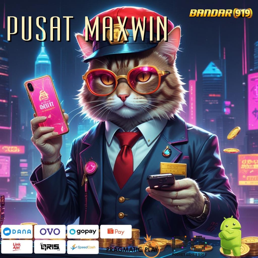 PUSAT MAXWIN , Bonus Besar APK Android iOS Arena Kerja