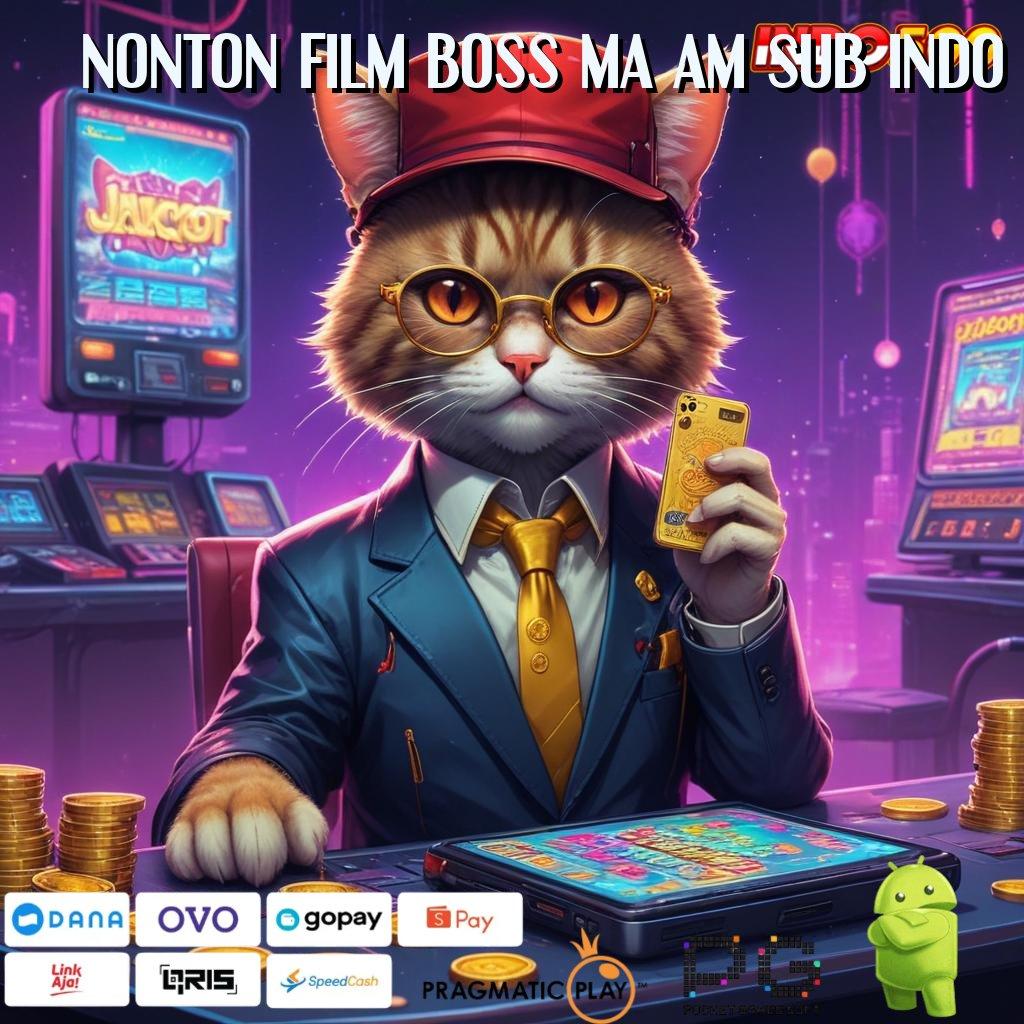 NONTON FILM BOSS MA AM SUB INDO , Event Android iOS Bonus Besar Struktur Operasional