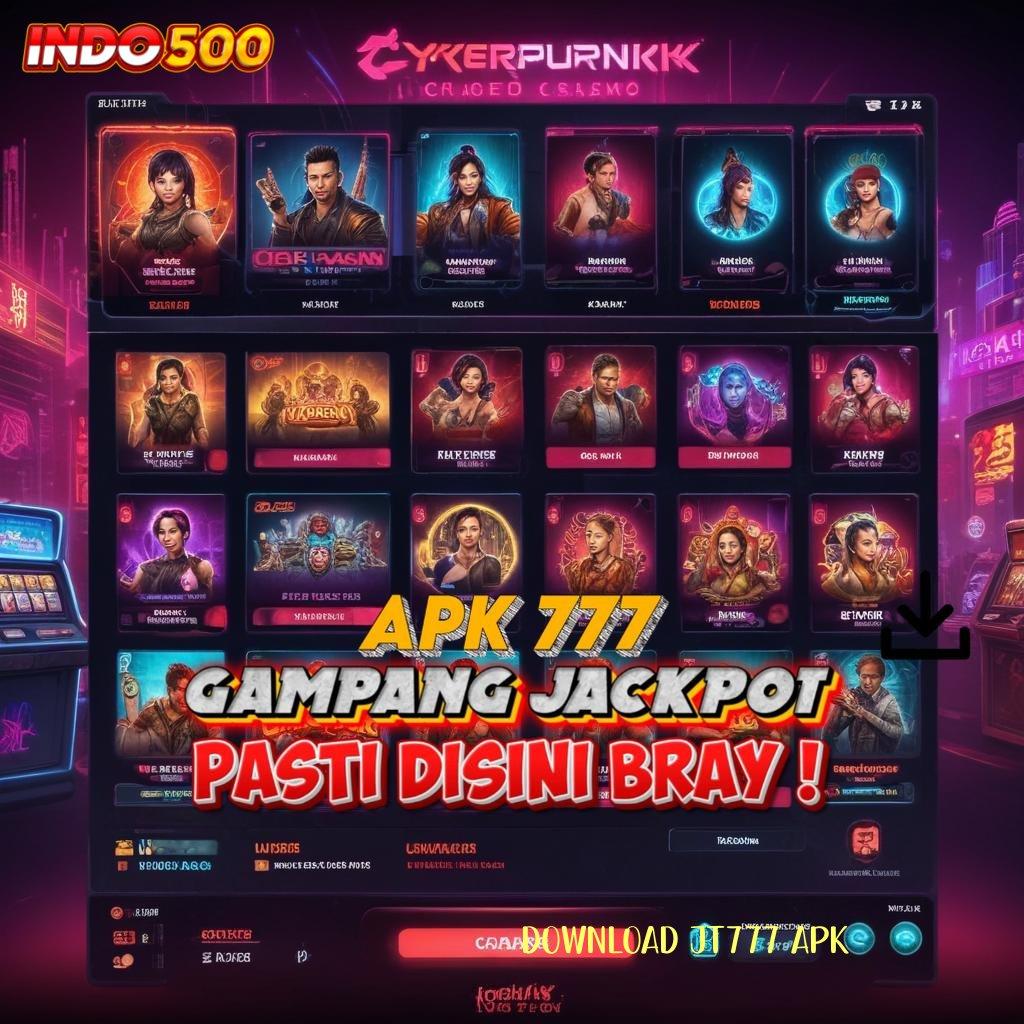 DOWNLOAD JT777 APK ⋗ tarik semua saldomu tanpa jeda