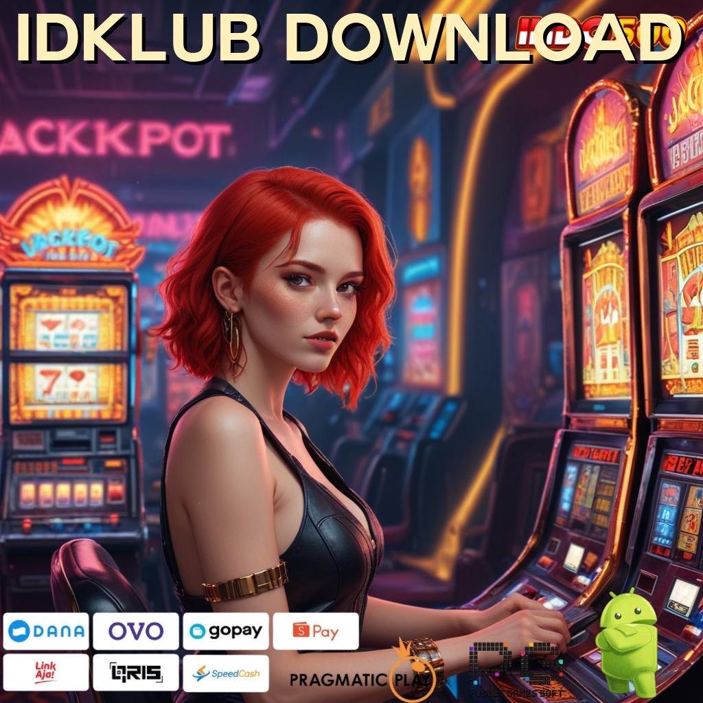 IDKLUB DOWNLOAD Aplikasi RTP Tinggi Beruntun