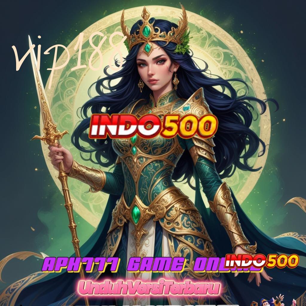 VIP188 → aplikasi perjudian android & ios gratis main seru kapan saja!