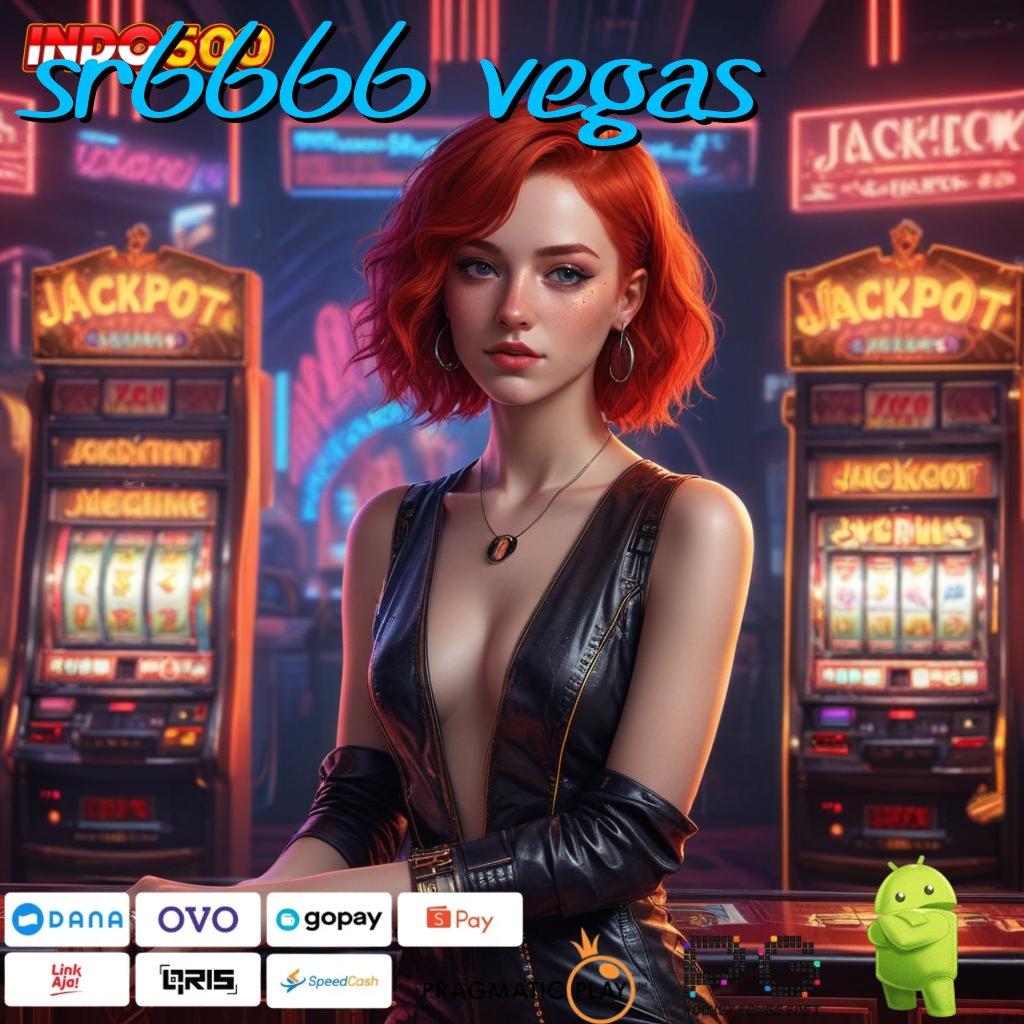 SR6666 VEGAS Event Cepat Dengan Deposit Bank Bsi 15K