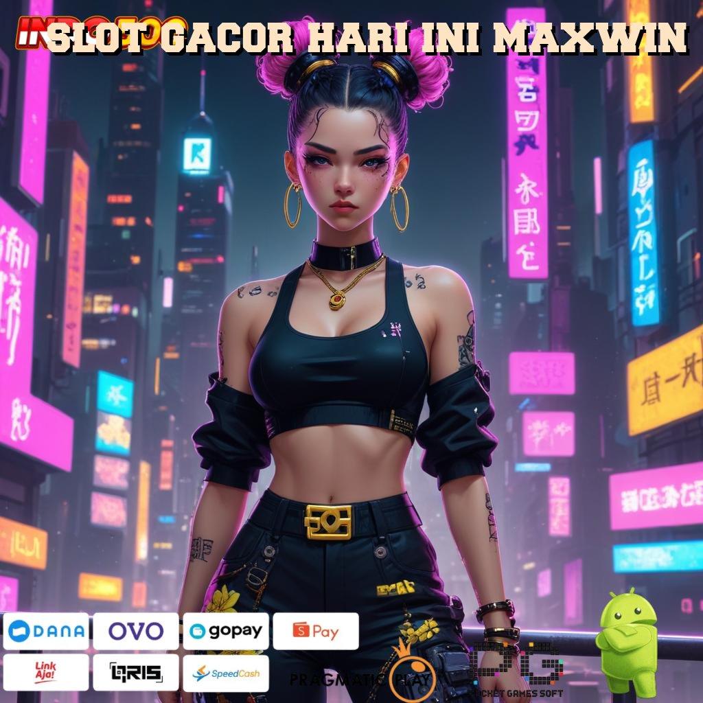 SLOT GACOR HARI INI MAXWIN Sahkan Terbuka 15 Gacor Setakat Dana