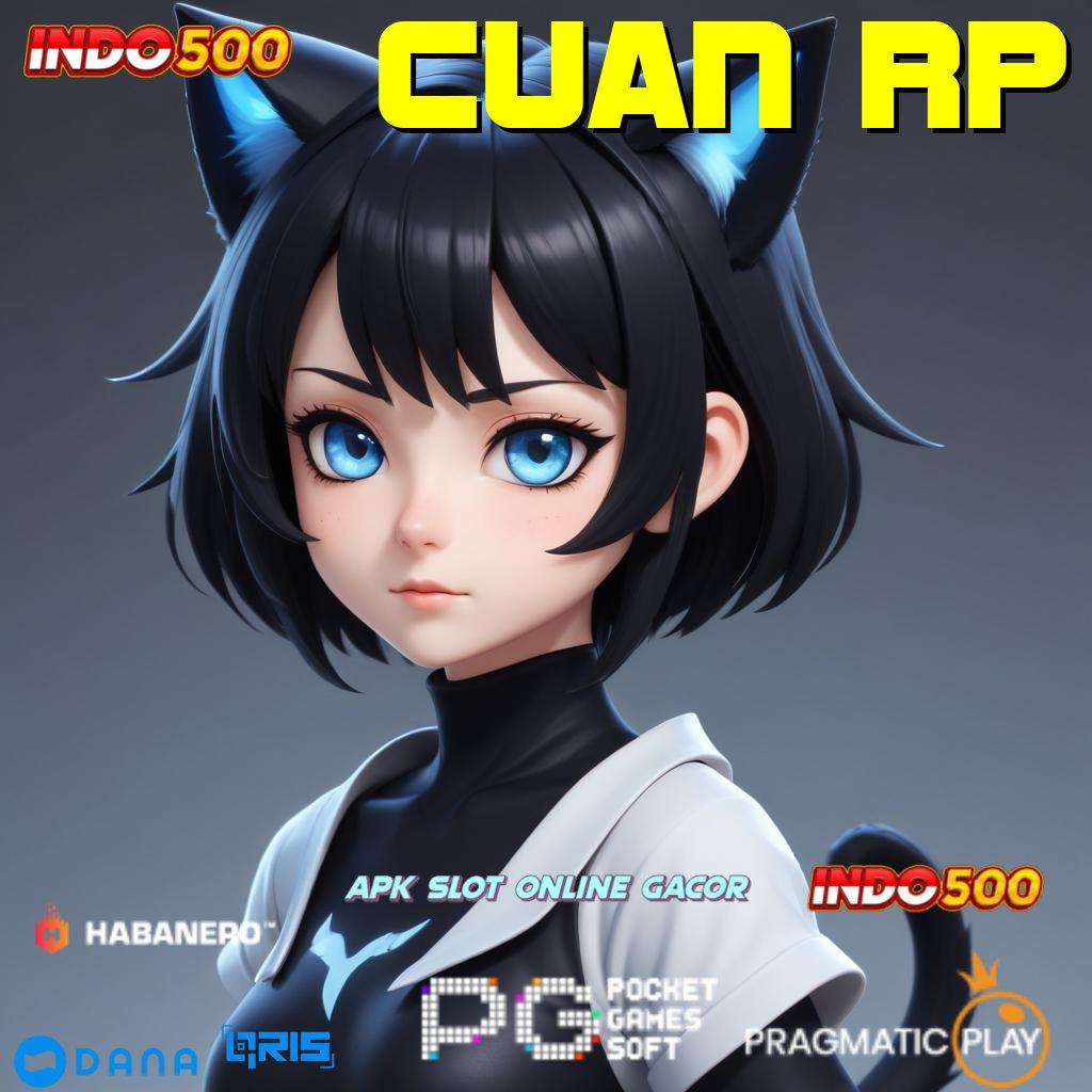 CUAN RP ➤ unduh apk terbaru di sini, langsung gas menuju maxwin!