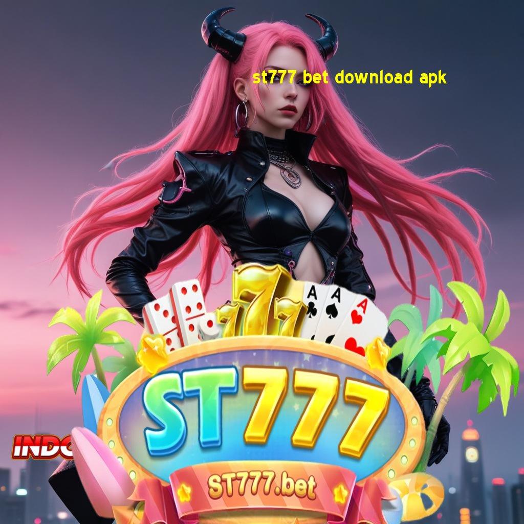 ST777 BET DOWNLOAD APK 💫 update jackpot dalam kemenangan langsung tanpa ribet